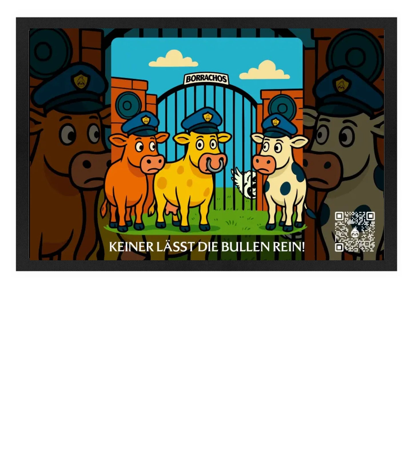 Borrachos Fußmatte - Keiner lässt die Bullen rein