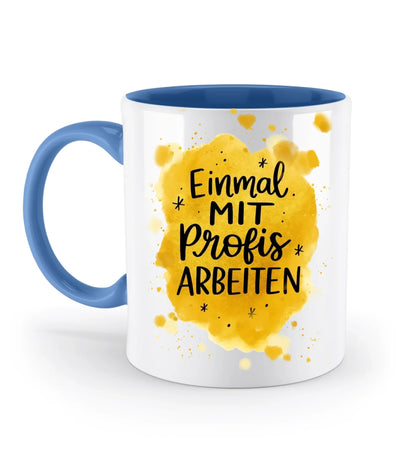 Tasse - einmal mit Profis arbeiten
