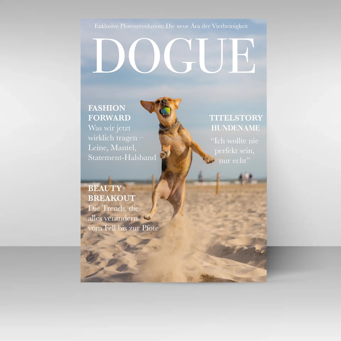 Magazin-Cover ‚DOGUE‘ mit personalisierbarem Hundefoto und Namen. Oben Slogan zur Pfotenrevolution. Links Rubriken zu Mode (Leine, Mantel, Statement-Halsband) und Pflege-Trends. Rechts Titelstory: ‚[Name] – Ich wollte nie perfekt sein, nur echt
